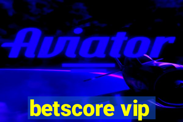 betscore vip